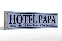Holzschild Spruch 46X10 Cm Hotel Papa 24 Stunden Am Tag Deko Schild