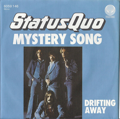 7'' STATUS QUO - Mystery Song / Drifting Away [Ungespielt - MINT]