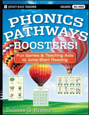 Phonics Pathways Boosters!: Fun Games and Teaching Aids to Jump-Start Readin...