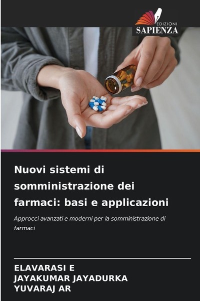 Nuovi Sistemi Di Somministrazione Dei Farmaci: Basi E Applicazioni Elavarasi E-image