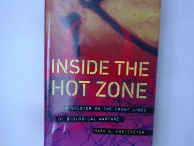 Inside the Hot Zone: A Soldier on the Front Lines of Biological Warfare Kortepet