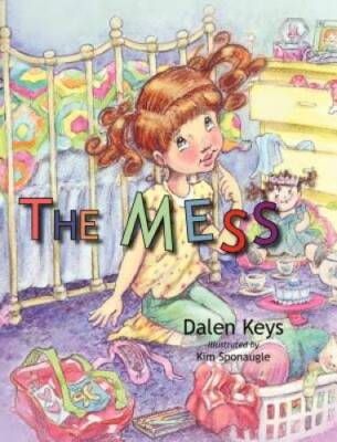 The Mess - Hardcover By Keys, Dalen - GOOD