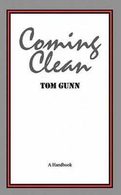 Coming Clean: A Handbook, Gunn, Tom, Good Book