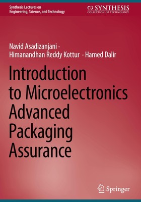 Introduction to Microelectronics Advanced Packaging Assurance Navid Asadizanjani