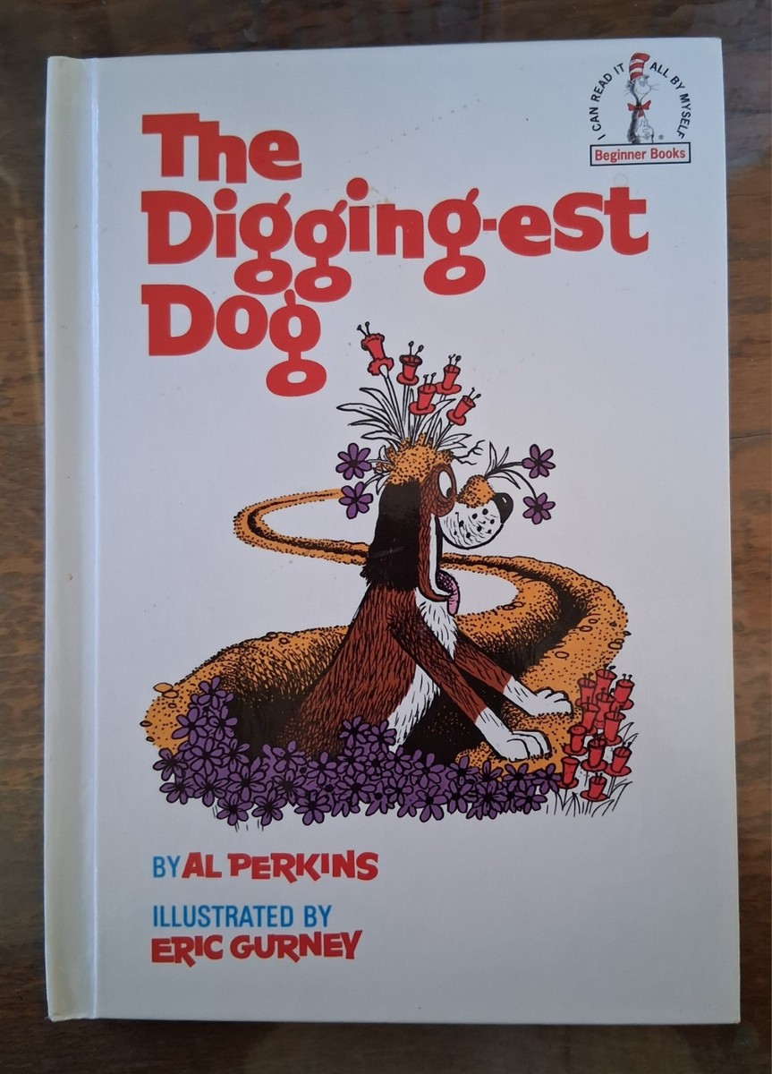 1st edition The Digging-est Dog by Al Perkins, Illust. by Eric