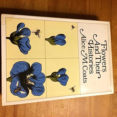 Flowers and Their Histories, Coats, Alice M.