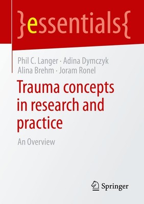 Trauma concepts in research and practice | An Overview | Phil C. Langer (u. a.)