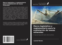 Marco Legislativo Y Reglamentario Para La ExplotacióN De Masas Minerales Nunes