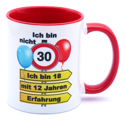 Geschenkidee zum 30 Geburtstag Ich bin 18 mit 12 Jahren Erfahrung Frau Mann Tass