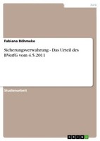 Sicherungsverwahrung - Das Urteil Des Bverfg Vom 4.5.2011 Fabiana BöHmeke