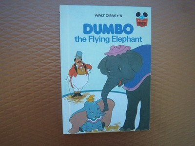 Walt Disney's Dumbo, the flying elephant (Disney's wonderful world of readin...