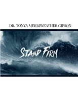 Tonya Merriweather Gipson | Stand Firm | Taschenbuch | Englisch (2018)