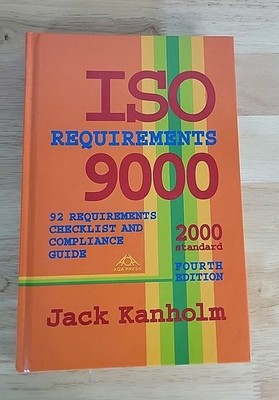 ISO 9000 REQUIREMENTS Checklist Compliane By Jack Kanholm Hardcover 4th Edition