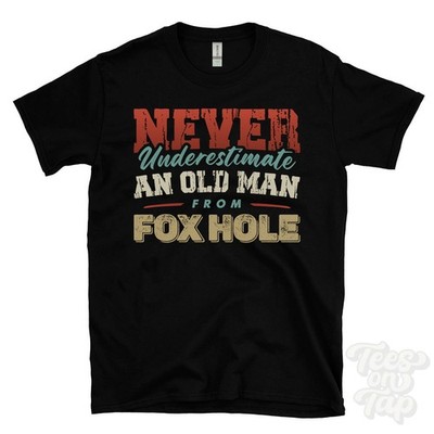T-SHIRT UNTERSCHÄTZE NIE EINEN ALTEN MANN AUS FUCHSLOCH lustig Weihnachtsgeschenk Bilsdale
