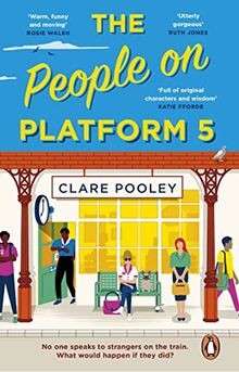 The People on Platform 5: The feel-good and uplifting re... | Buch | Zustand gut