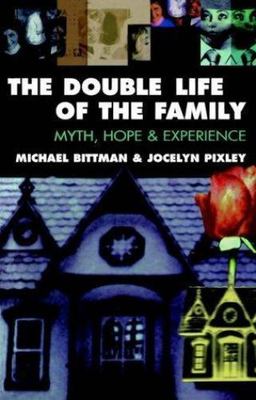 Double Life of the Family, Paperback by Bittman, Michael; Pixley, Jocelyn, Br...