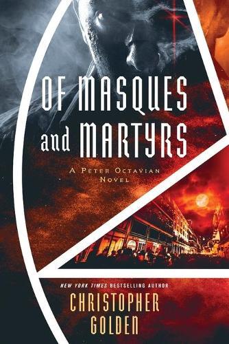 Thumbnail - Christopher Golden Of Masques And Martyrs (taschenbuch) Peter Octavian