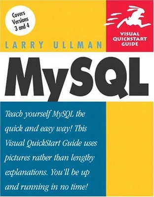 MySQL : Visual QuickStart Guide Paperback Larry Ullman