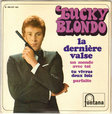 LUCKY BLONDO ''LA DERNIERE VALSE'' B.O. FILMS 60'S EP FONTANA 460 237