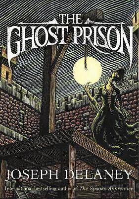 The Ghost Prison by Joseph Delaney (Paperback, 2015)