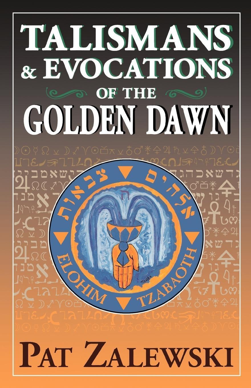 Thumbnail - Pat Zalewski | Talismans & Evocations Of The Goden Dawn | Taschenbuch