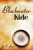 J. K. Jones | Blackwater Ride | Taschenbuch | Englisch (2009) | iUniverse