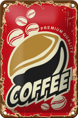 Blechschild Retro 12x18cm Kaffee Premium Quality Coffee Dekoration
