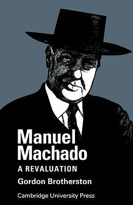 Manuel Machado A Revaluation Brotherston Paperback Cambridge University Press