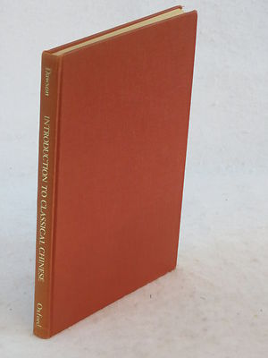 Raymond Dawson  AN INTRODUCTION TO CLASSICAL CHINESE  Clarendon Press 1968 HC