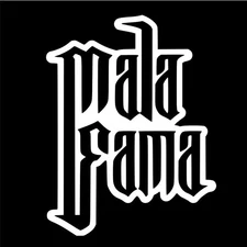 MALA FAMA decal sticker