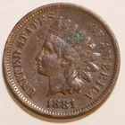 1881 INDIAN HEAD CENT MOST OF LIBERTY SHOWING BUT GREEN SPOT IN FEATHERS