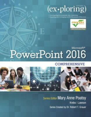 Exploring Microsoft PowerPoint 2016 Comprehensive (Exploring for Office 2016 Se