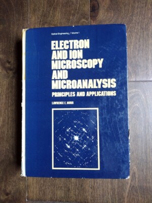 Electron and Ion Microscopy and Microanalysis Principles and Applications 