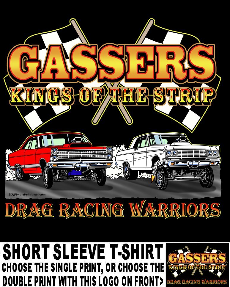 1965 1967 Old School Gasser Kings of the Street & Strip Drag Racing T-shirt 12
