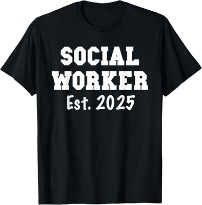 Social Worker 2025 - Social Worker Graduation T-Shirt