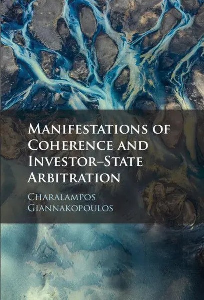 Manifestations Of Coherence And Investor-State Arbitration | Giannakopoulos-image