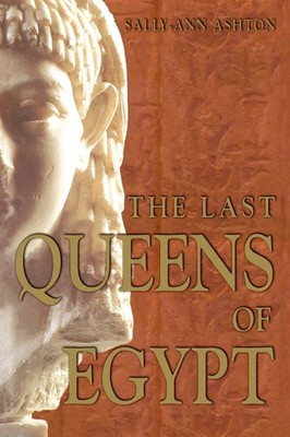 The Last Queens of Egypt Cleopatra's Royal House Sally-Ann Ashton Taschenbuch