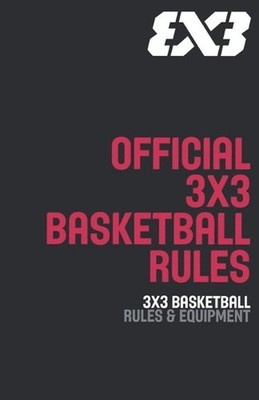 official 3x3 Basketball rules: Rules & Equipment by Passion Basket Paperback Boo