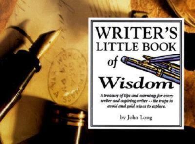 Writer's Little Book of Wisdom: A Treasury of - 1570340374, paperback, John Long