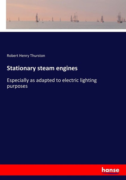 Robert Henry Thurston | Stationary Steam Engines | Taschenbuch | Englisch (2017)-image