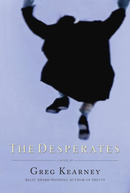 The Desperates by Greg Kearney PAPERBACK 9781770863026