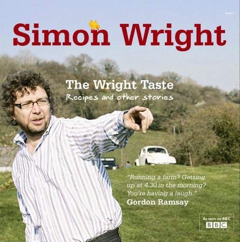 The Wright Taste: Recipes and Other Stories-Simon Wright
