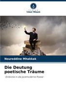 Noureddine Mhakkak | Die Deutung Poetische TräUme | Taschenbuch | Deutsch (2023)