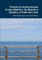 Alberto NáJera LóPez (U. A.) | Francia En Autocaravana Costa AtláNtica | Buch