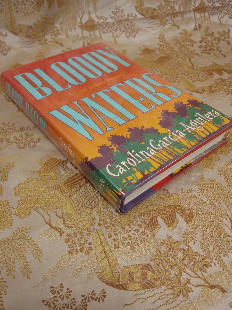 Bloody Waters : A Lupe Solano Mystery by Carolina Garcia-Aguilera First  Edition | eBay