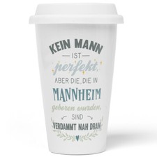 Kein Mann ist perfekt die in Mannheim geboren sind verdammt nah dran 10201005671