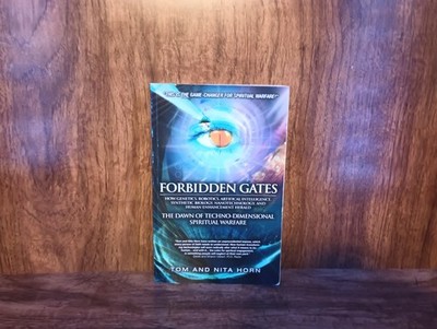 Forbidden Gates by Tom & Nita Horn (2011) PB Spiritual Warfare AI Transhumanism