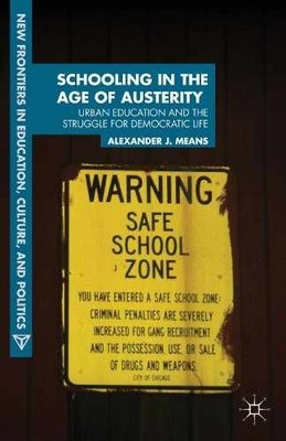 Schooling in the Age of Austerity: Urban - Paperback, by Means A. - Acceptable