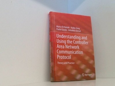 Understanding and Using the Controller Area Network Communication Protocol: Theo