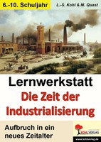 Lynn-Sven Kohl (U. A.) | Lernwerkstatt Die Zeit Der Industrialisierung | Buch